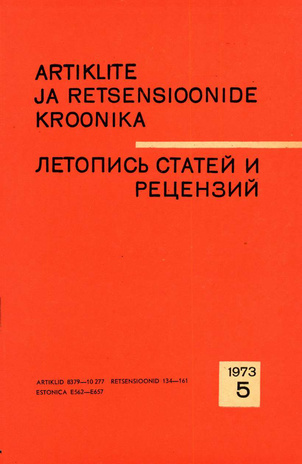 Artiklite ja Retsensioonide Kroonika = Летопись статей и рецензий ; 5 1973-05