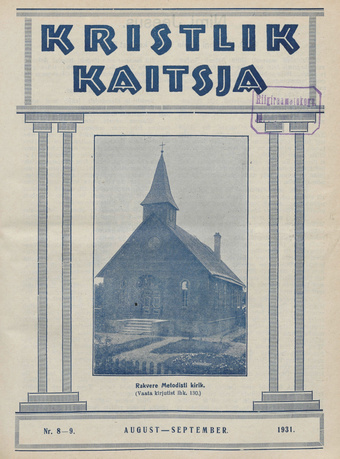 Kristlik Kaitsja : Eesti metodistide häälekandja ; 8-9 1931-09