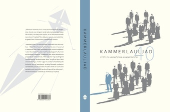 Kammerlauljad : Eesti Filharmoonia Kammerkoor 40 