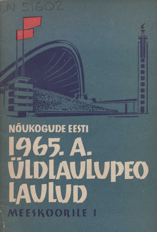 Nõukogude Eesti 1965. aasta üldlaulupeo laulud meeskoorile. I