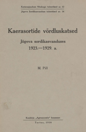 Kaerasortide võrdluskatsed Jõgeva sordikasvanduses 1923.-1929. a.