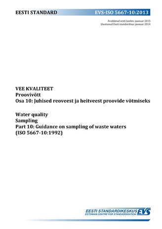 EVS-ISO 5667-10:2013 Vee kvaliteet : proovivõtt. Osa 10, Juhised reoveest ja heitveest proovide võtmiseks = Water quality : sampling. Part 10, Guidance on sampling of waste waters (ISO 5667-10:1992) 
