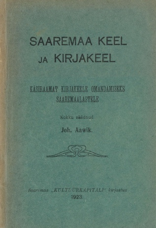 Saaremaa keel ja kirjakeel : käsiraamat kirjakeele omandamiseks saaremaalastele
