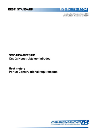 EVS-EN 1434-2:2007 Soojusarvestid. Osa 2, Konstruksiooninõuded = Heat meters. Part 2, Constructional requirements 