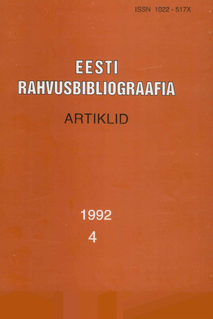 Eesti Rahvusbibliograafia. Artiklid = The Estonian National Bibliography. Articles from serials = Эстонская Национальная Библиография. Статьи ; 4 1992