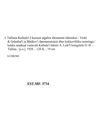 Tallinna Kolledz´i I kursuse algebra ülesannete lahendusi : Veski & Grünthal'i ja Bõtškov'i õperaamatutest ühes kokkuvõtliku teooriaga