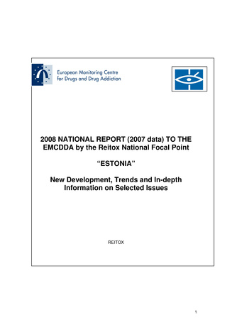 National report to the EMCDDA 2008 from Reitox National Drug Information Centre. Estonia : new developments, trends and in-depth information on selected issues 