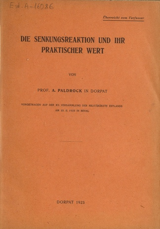 Die Senkungsreaktion und ihr praktischer Wert : vorgetragen auf der XV. Versammlung der Militärärzte Estlands am 25. II. 1925 in Reval