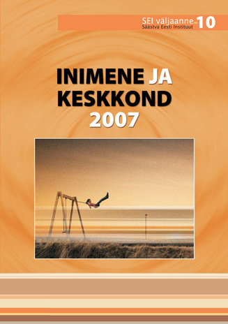 Inimene ja keskkond 2007: muutused Eesti elanike keskkonnateadlikkuses ja keskkonnateadvuses 1994-2007: võrdlusjooni Euroopaga  ; 10 (SEI väljaanne)