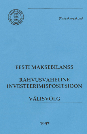 Eesti maksebilanss : rahvusvaheline investeerimispositsioon. Välisvõlg ; 1997