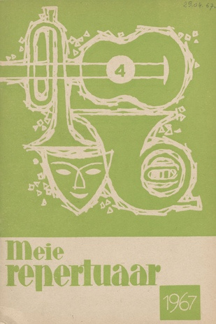 Meie repertuaar : Eesti NSV Rahvaloomingu ja Kultuuritöö Teadusliku Metoodikakeskuse väljaanne ; 4 1967-04