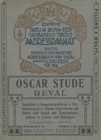 Esimene Tartu ja Lõuna-Eesti kaubandus-tööstus-aadressraamat 1922 = Erstes Handels- und Industrie-Adressbuch von Tartu (Dorpat) und Süd-Eesti 1922 