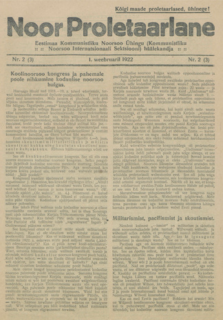 Noor Proletaarlane : Eestimaa Kommunistliku Noorsoo Ühingu (Kommunistliku Noorsoo Internatsionaali Sektsiooni) häälekandja ; 2 (3) 1922-02-01