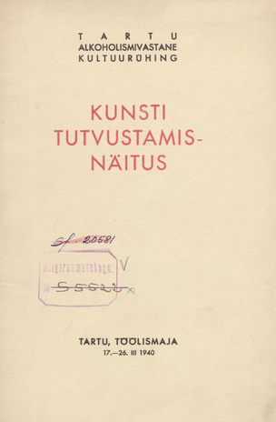 Kunsti tutvustamisnäitus : Tartu, Töölismaja 17. - 26. III 1940 