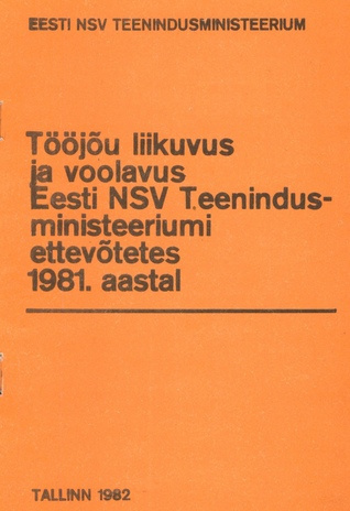 Tööjõu liikuvus ja voolavus Eesti NSV Teenindusministeeriumi ettevõtetes 1981. aastal 