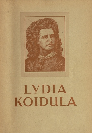Lydia Koidula : valimik L. Koidula 100. sünniaastapäeva ja 60. surmapäeva puhul avaldatud materjale