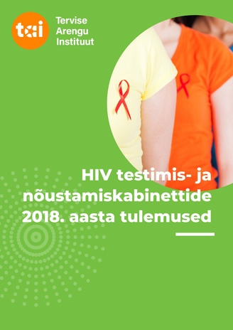 HIV-nõustamis- ja testimiskabinettide 2018. aasta tulemused