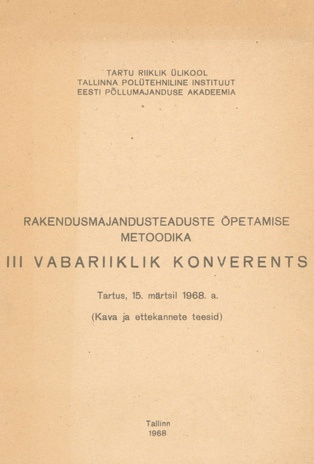 Rakendusmajandusteaduse õpetamise metoodika : III vabariiklik konverents, Tartus 15.märtsil 1968.aastal : kava ja ettekannete teesid