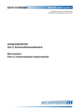 EVS-EN 1434-2:2015 Soojusarvestid. Osa 2, Konstruktsiooninõuded = Heat meters. Part 2, Constructional requirements 