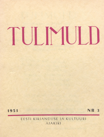 Tulimuld : Eesti kirjanduse ja kultuuri ajakiri ; 3 1951-05