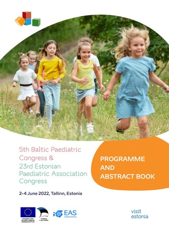 5th Baltic Paediatric Congress & 23rd Estonian Paediatric Association Congress : 2-4 June 2022, Tallinn, Estonia : programme and abstract 
