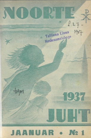 Noorte juht : Eesti ev.-lut. kiriku noorte häälekandja ; 1 1937-01-01