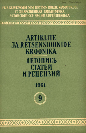 Artiklite ja Retsensioonide Kroonika = Летопись статей и рецензий ; 9 1961-09