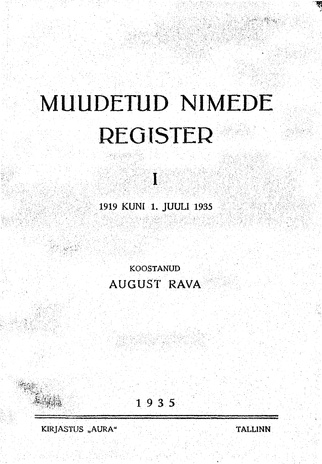 Muudetud nimede register. I, 1919 kuni 1. juuli 1935