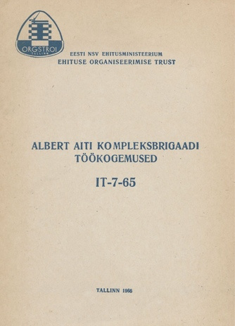 Albert Aiti kompleksbrigaadi töökogemused ([Informatsiooniline teadaanne] ; 1966, IT/7/5)