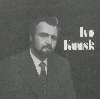 Ivo Kuusk : [lühiülevaade ooperilaulja loometeest 