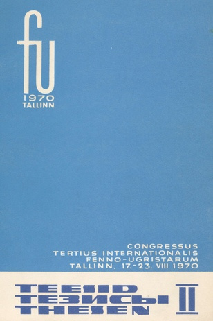 Congressus Tertius Internationalis Fenno-Ugristarum, Tallinn 17.-23. 08. 1970. 2.osa, Teesid