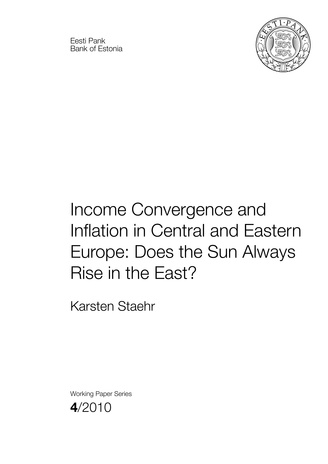 Income convergence and inflation in Central and Eastern Europe: does the sun always rise in the East? : (Working papers of Eesti Pank ; 2010, 4)