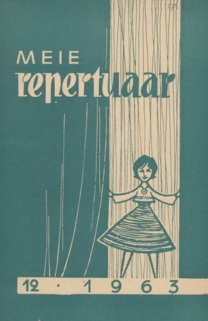 Meie repertuaar : Eesti NSV Rahvaloomingu ja Kultuuritöö Teadusliku Metoodikakeskuse väljaanne ; 12 1963-12