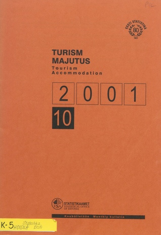 Turism. Majutus : kuubülletään = Tourism. Accommodation : monthly bulletin ; 10 2001-12