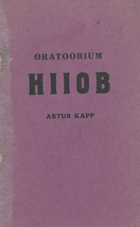 Hiiob : A. Kapp'i oratoorium : [tekst] 