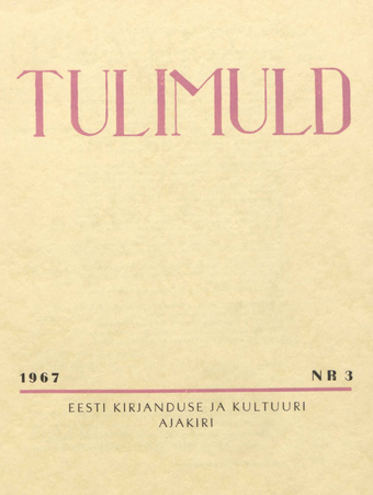 Tulimuld : Eesti kirjanduse ja kultuuri ajakiri ; 3 1967-09
