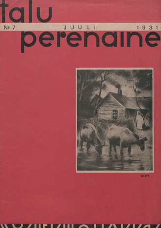 Taluperenaine : kodumajanduse ja kodukultuuri ajakiri ; 7 1931-07