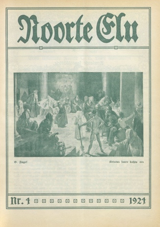 Noorte Elu : Eesti Noorte Usklikkude C[hristian] E[ndeavor] Liidu häälekandja ; 4 1924