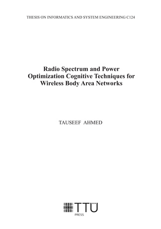 Radio spectrum and power optimization cognitive techniques for wireless body area networks = Raadiospektri ja võimsuse optimeerimise kognitiivsed tehnikad traadita kehavõrkudele 