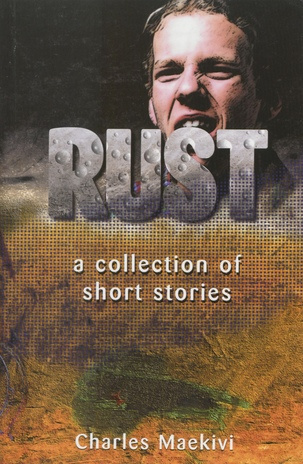 Rust : a collection of short stories 