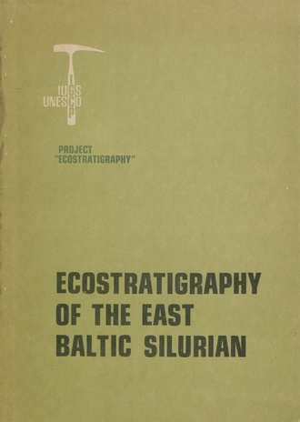 Ecostratigraphy of the East Baltic silurian = Экостратиграфия силура Прибалтики 