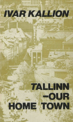 Tallinn - our home town 