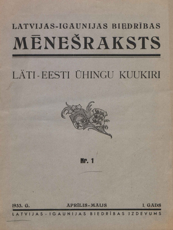 Läti-Eesti Ühingu kuukiri = Latvijas-Igaunijas Biedribas meneðraksts ; 1 1933-04/05