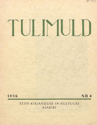 Tulimuld : Eesti kirjanduse ja kultuuri ajakiri ; 4 1956-07