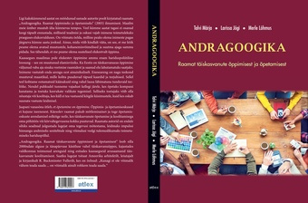 Andragoogika : raamat täiskasvanute õppimisest ja õpetamisest 