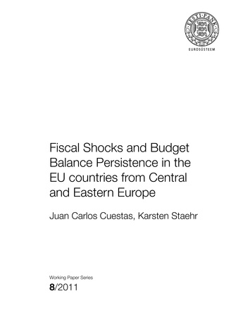 Fiscal shocks and budget balance persistence in the EU countries from Central and Eastern Europe ; 8 (Eesti Panga toimetised / Working Papers of Eesti Pank ; 2011)