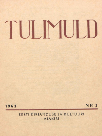 Tulimuld : Eesti kirjanduse ja kultuuri ajakiri ; 3 1963-09