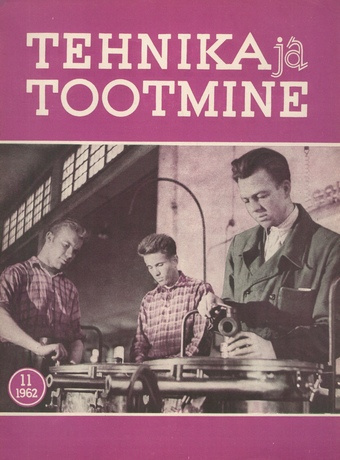 Tehnika ja Tootmine ; 11 1962-11