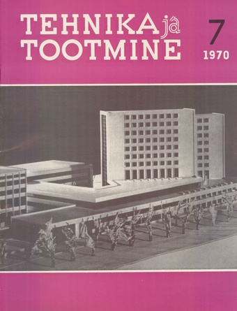 Tehnika ja Tootmine ; 7 1970-07