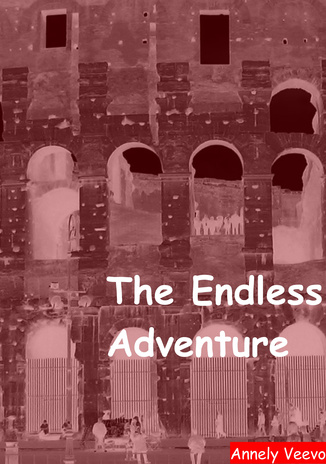 The endless adventure